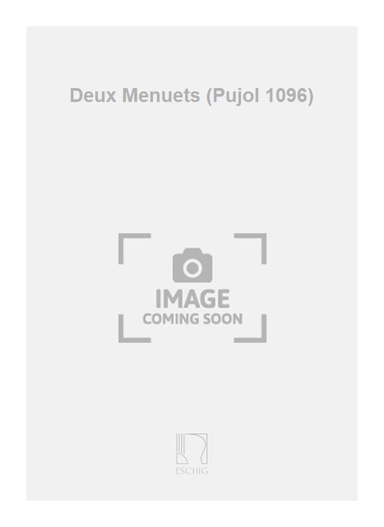 Deux Menuets (Pujol 1096)
